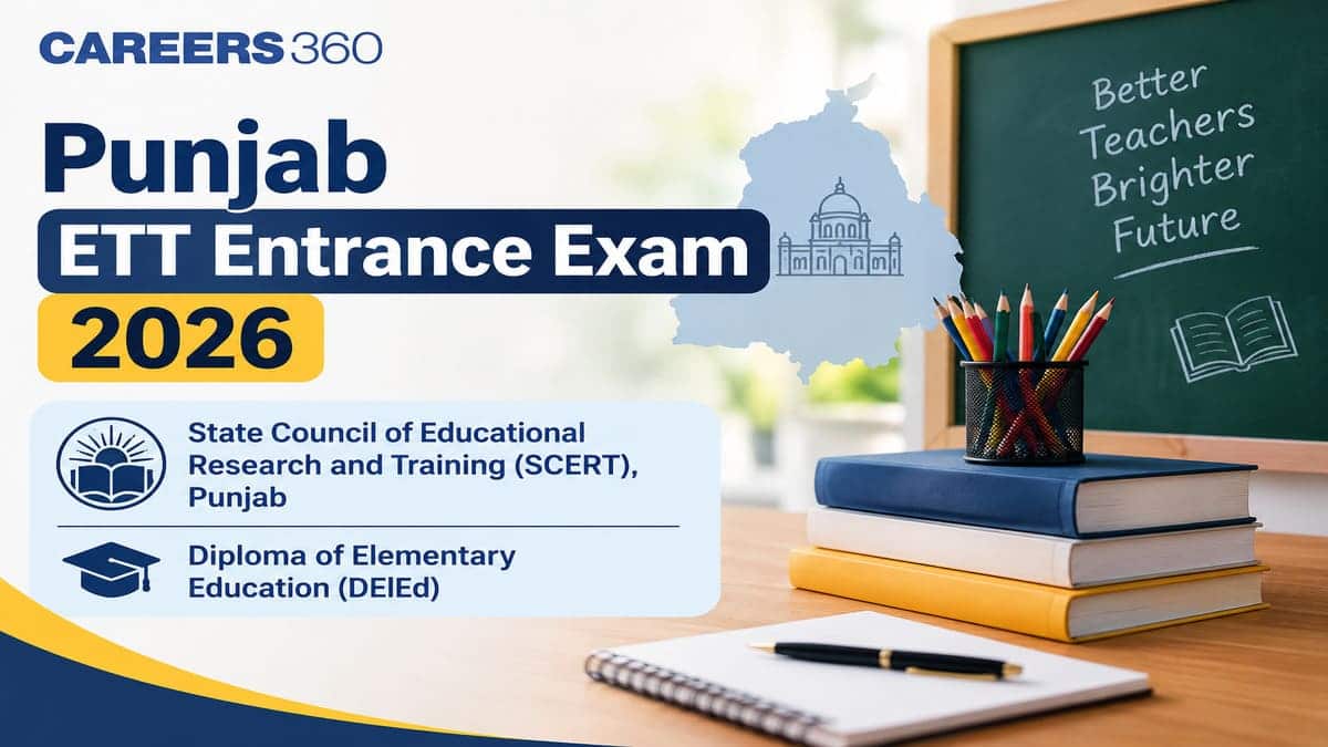 Punjab ETT Entrance Exam 2026: Application Form (Soon), Exam Date, Eligibility Criteria & Latest Updates